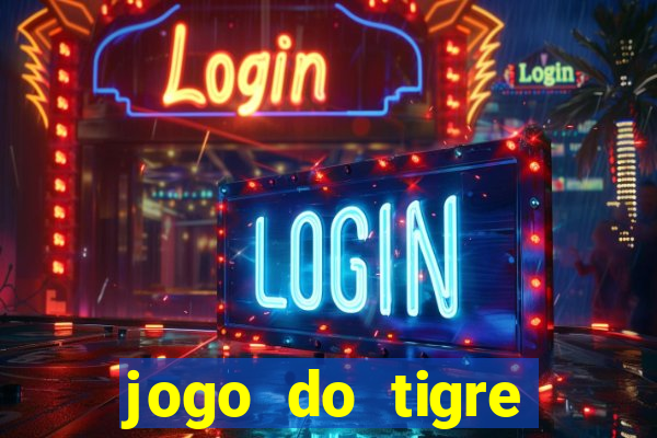 jogo do tigre plataforma nova